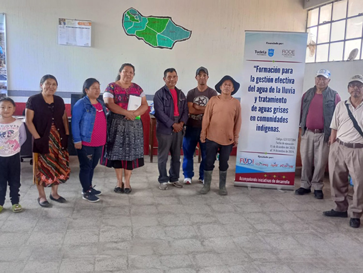Fundación Rode - FORMACIÓN PARA LA GESTIÓN DE AGUA DE LA LLUVIA Y TRATAMIENTO DE AGUAS GRISES EN COMUNIDADES INDÍGENAS DE LAS ZONA DE CHIMALTENANGO